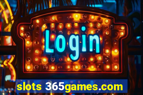 slots 365games.com