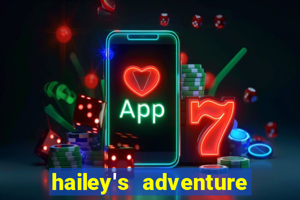 hailey's adventure mod unlimited money