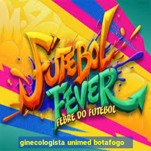 ginecologista unimed botafogo