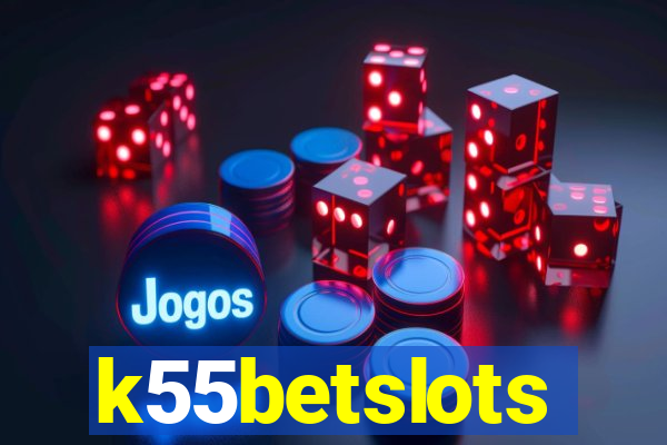 k55betslots