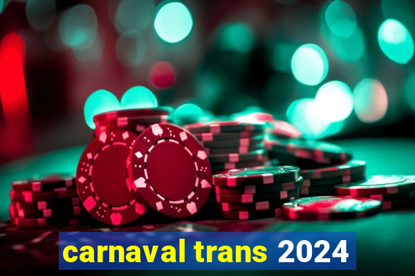 carnaval trans 2024