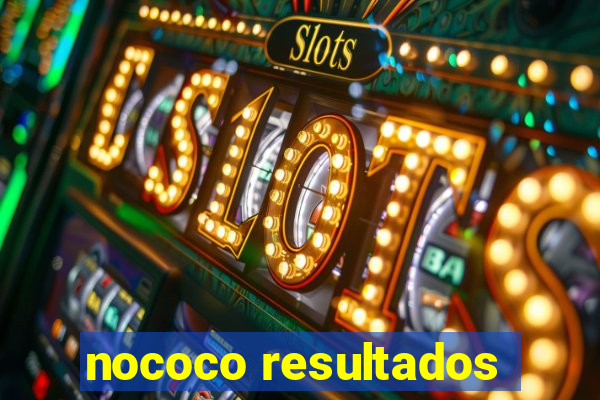 nococo resultados