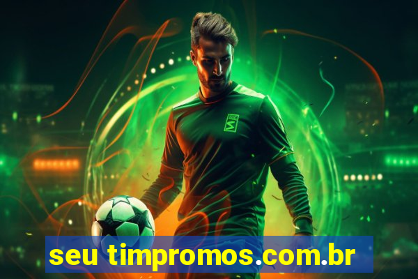 seu timpromos.com.br