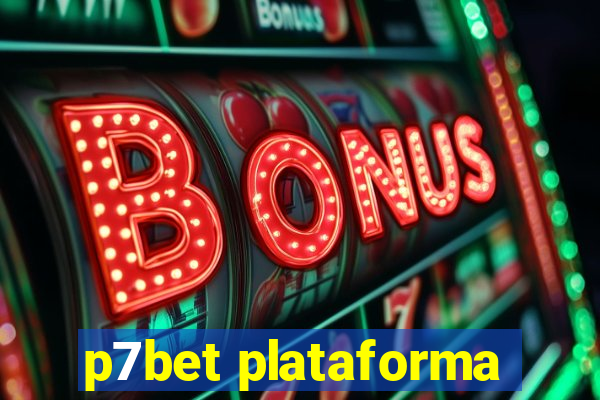 p7bet plataforma