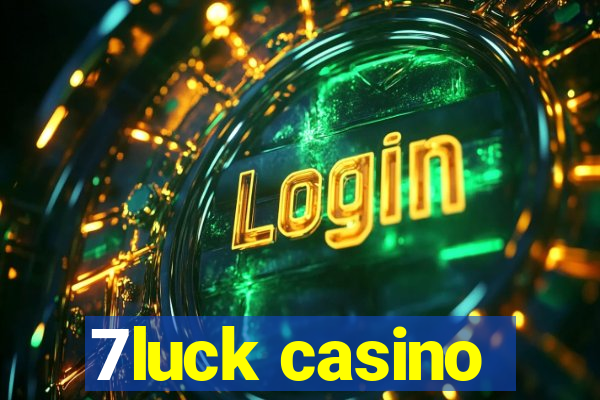 7luck casino