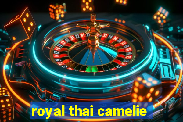 royal thai camelie