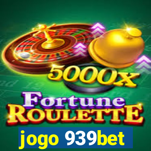 jogo 939bet