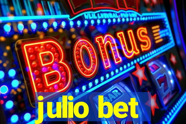 julio bet