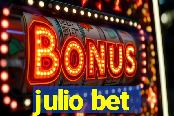 julio bet