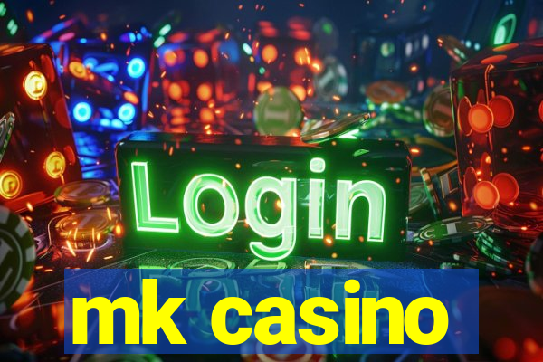 mk casino