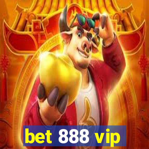 bet 888 vip