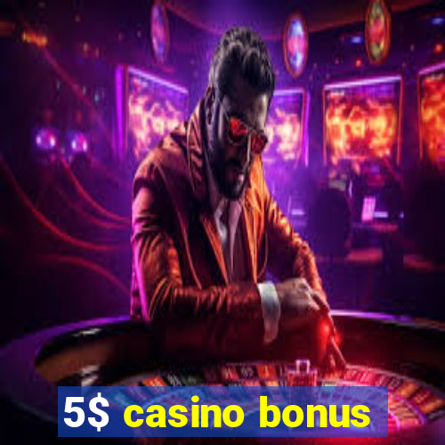 5$ casino bonus