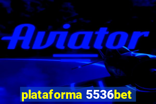 plataforma 5536bet