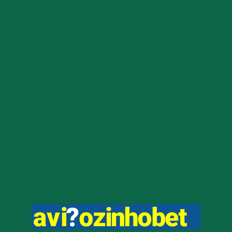 avi?ozinhobet