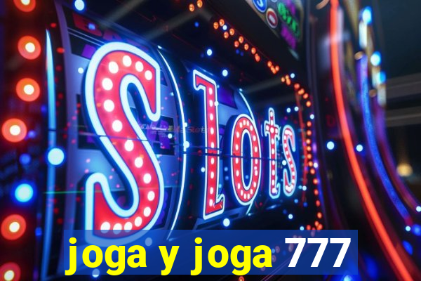 joga y joga 777