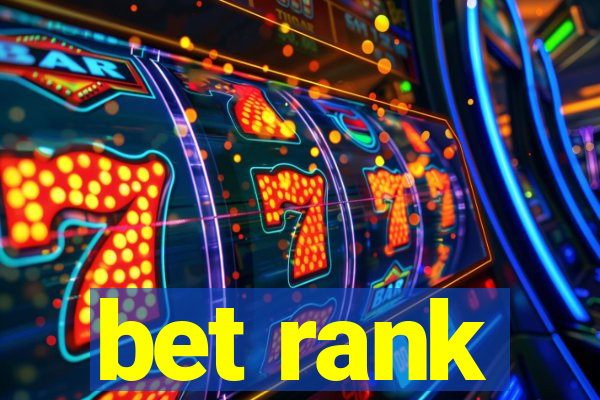 bet rank