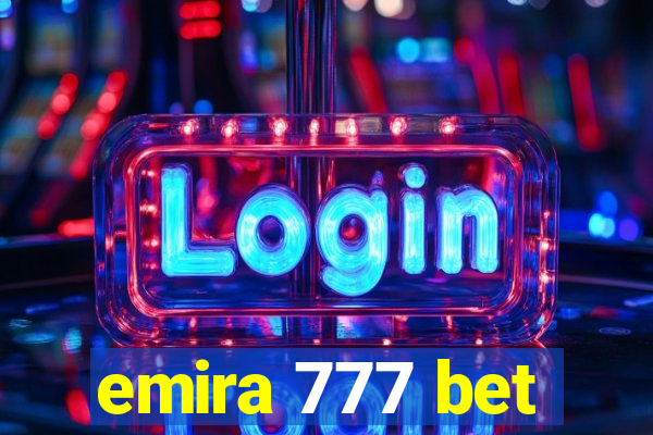 emira 777 bet