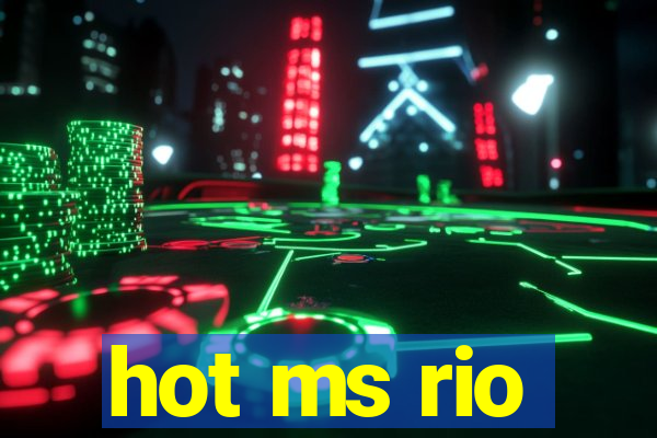 hot ms rio