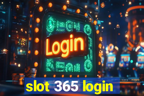 slot 365 login