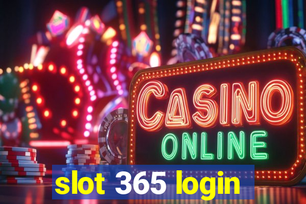 slot 365 login