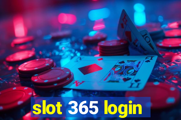 slot 365 login