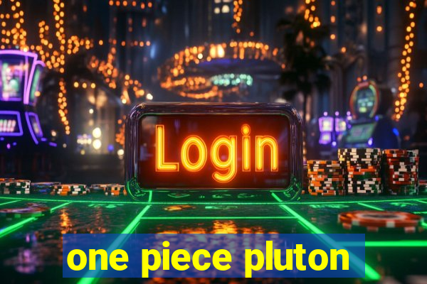 one piece pluton