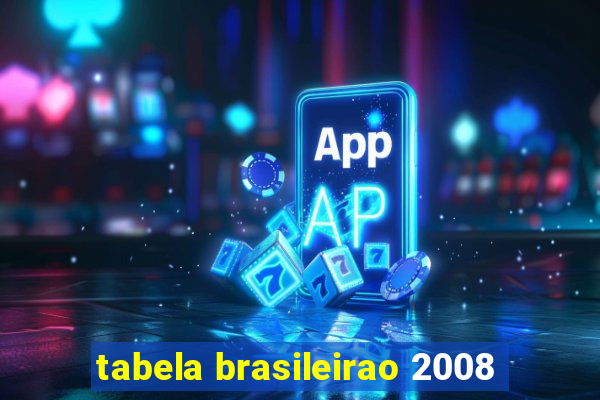 tabela brasileirao 2008