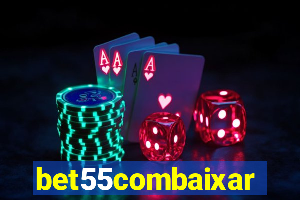 bet55combaixar