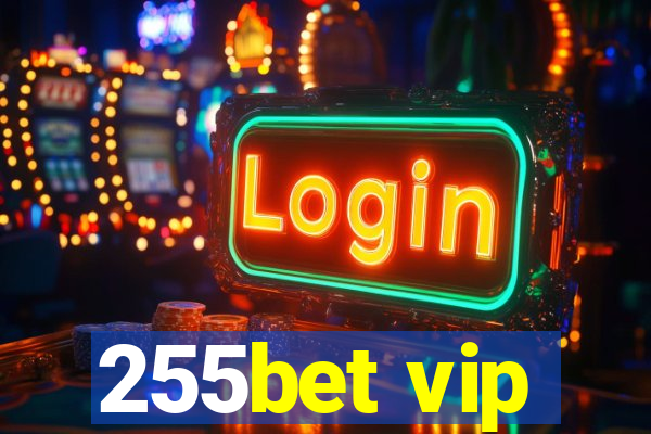 255bet vip