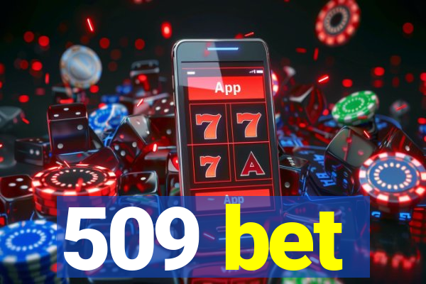 509 bet