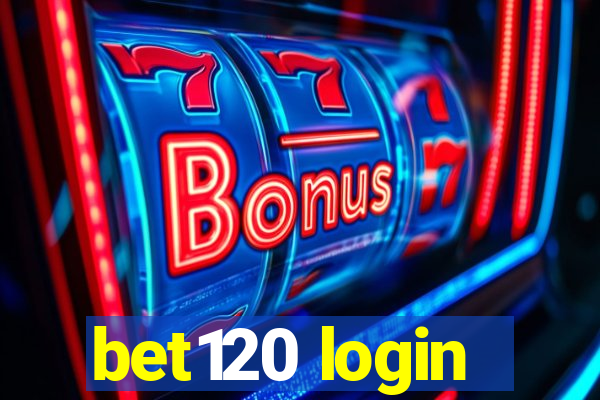 bet120 login