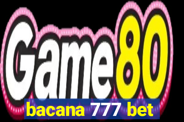 bacana 777 bet