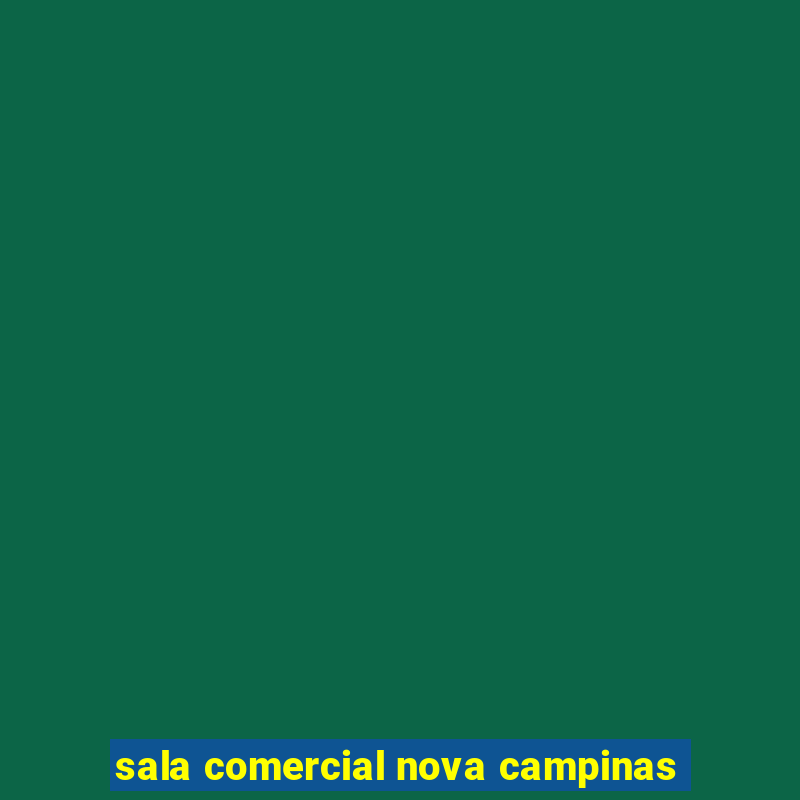 sala comercial nova campinas