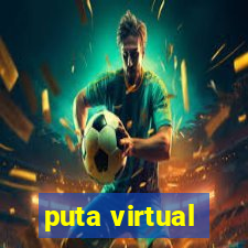 puta virtual