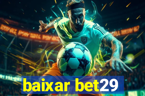 baixar bet29