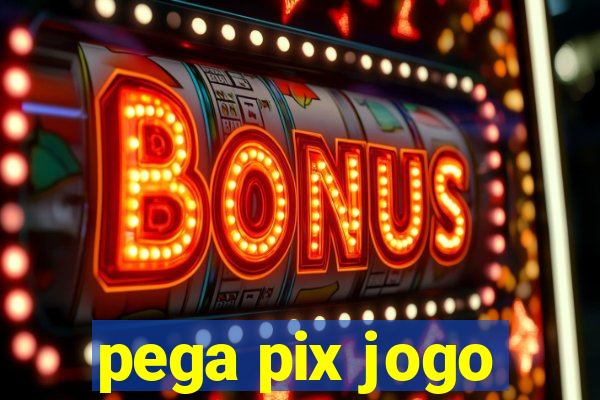 pega pix jogo