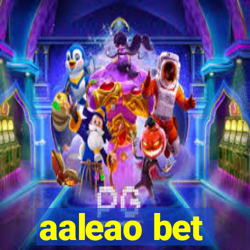 aaleao bet