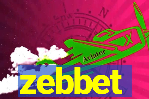 zebbet