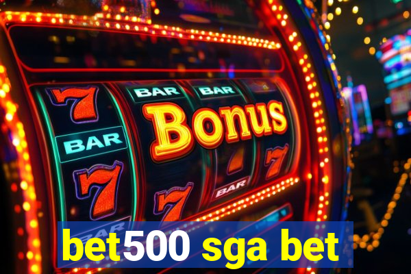 bet500 sga bet