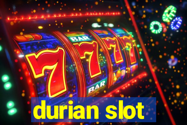 durian slot