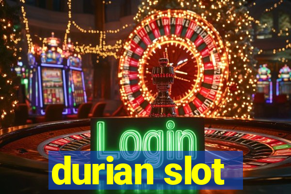 durian slot