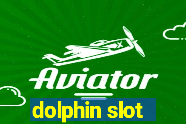 dolphin slot