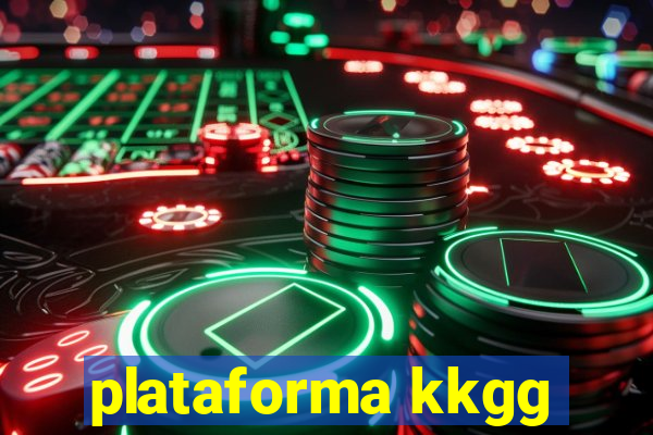 plataforma kkgg