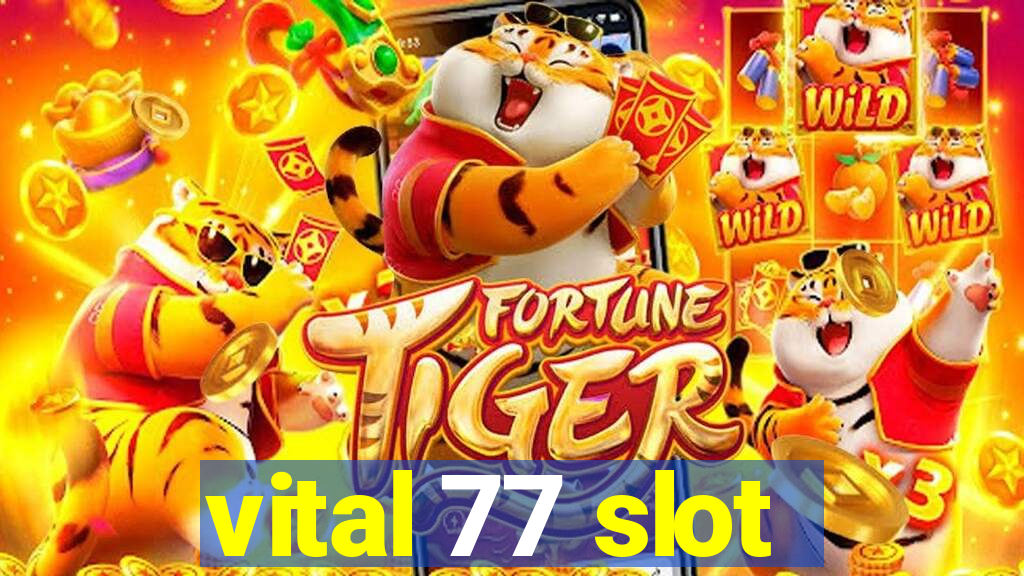 vital 77 slot