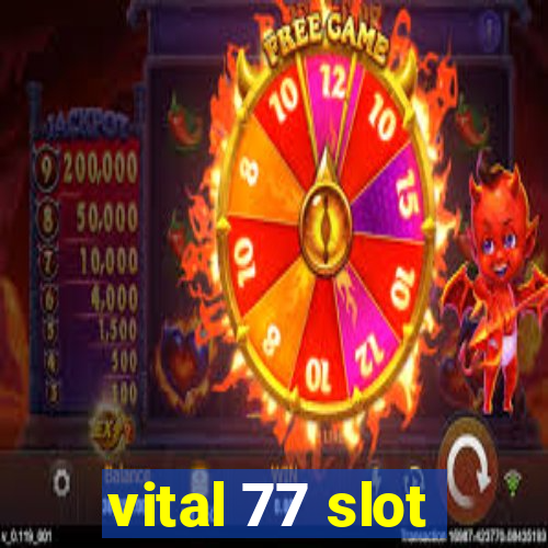 vital 77 slot