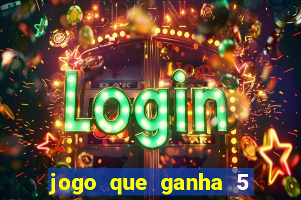 jogo que ganha 5 reais no cadastro