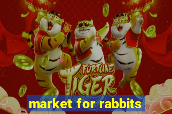 market for rabbits