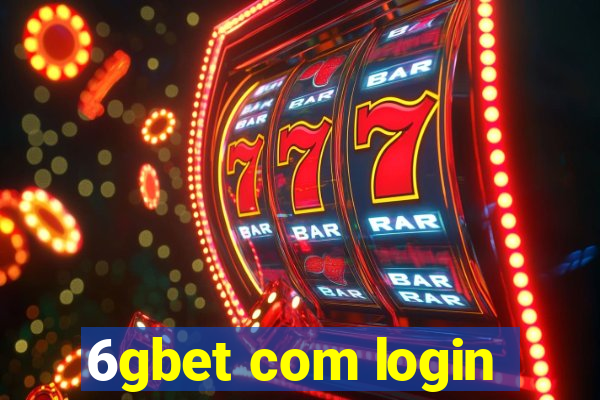 6gbet com login