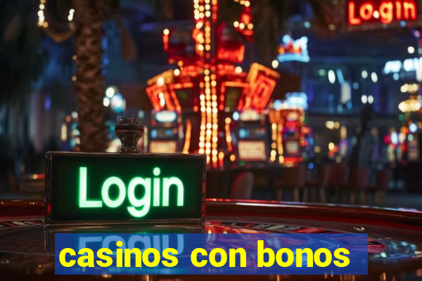 casinos con bonos