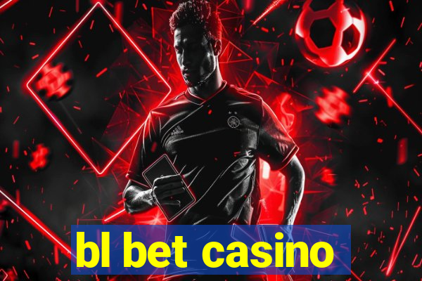 bl bet casino